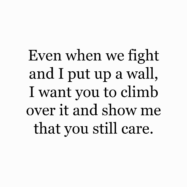 Even When We Fight And I Put Up A Wall