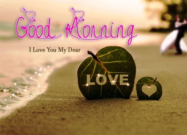 Good Morning I Love You My Dear