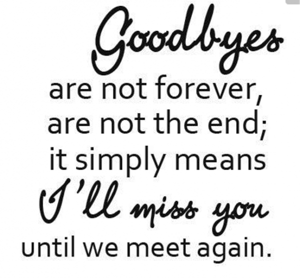 Goodbyes Are Not Forever