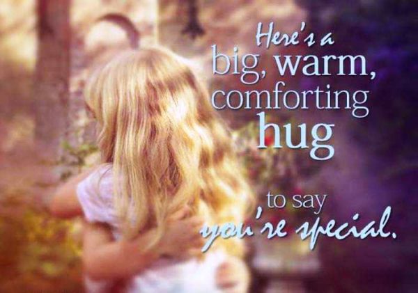 Heres A Big Warm Comforting Hug