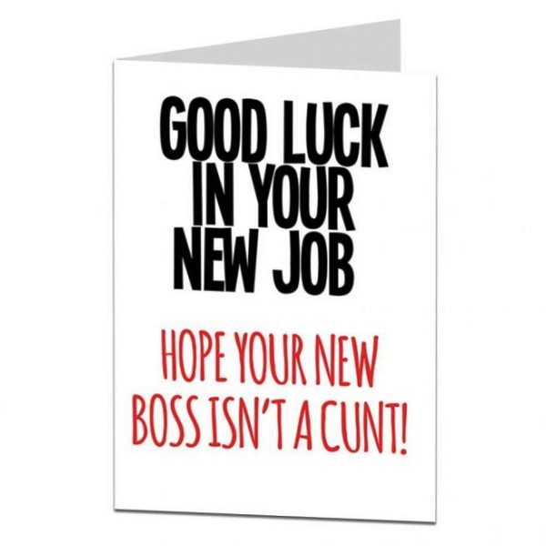 Hope Your New Boss Isnt A Cunt
