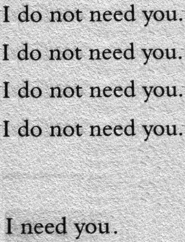 I Do Not Need You