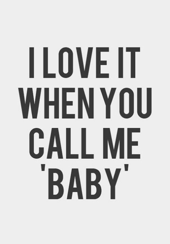 I Love It When You Call Me Baby