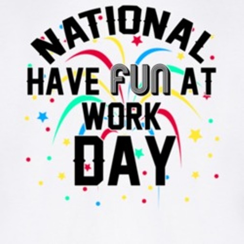 National Have Fun At Work Day