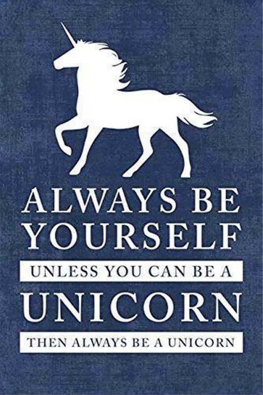 Then Always Be A Unicorn