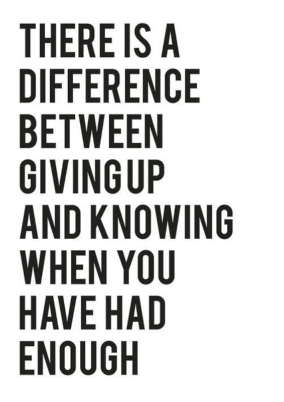 There Is A Difference Between Giving Up