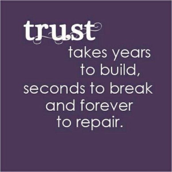 Trust Takes Years To Build