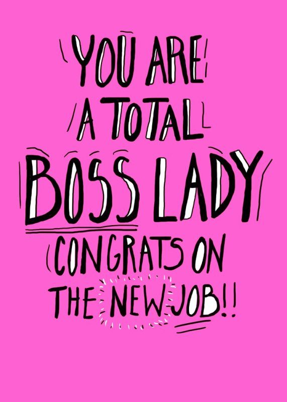 You Are A Total Boss Lady