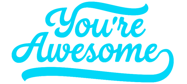 You Are Awesome