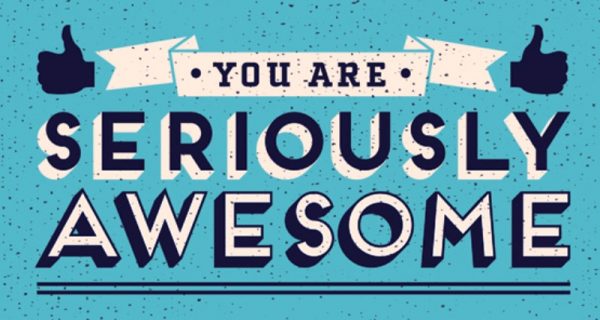 You Are Seriously Awesome