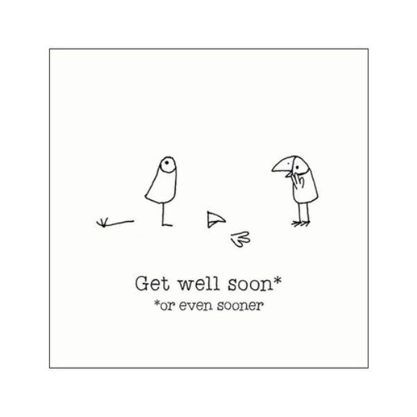 Get Well Soon Or Even Sooner