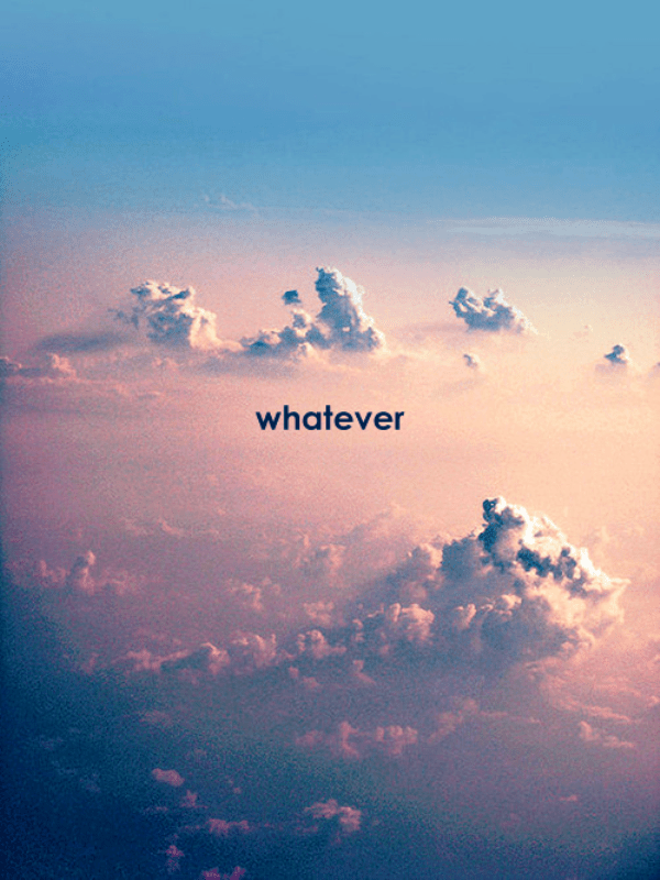 Whatever In The Sky