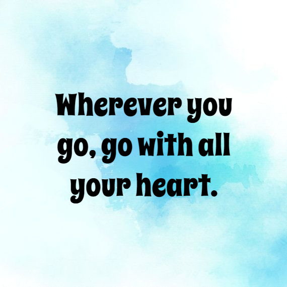 Wherever you go, God be with you. Where ever do