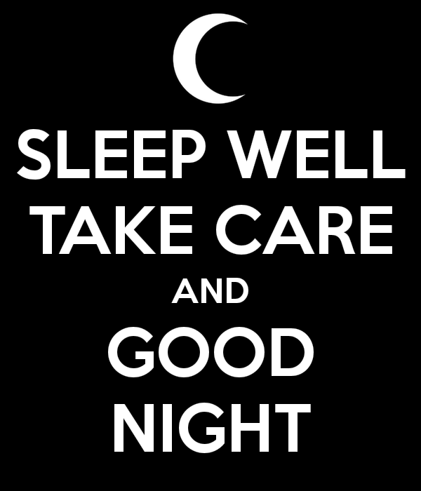 Sleep Well Take Care And Good Night