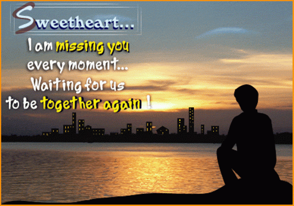 Sweetheart I Am Missing You Every Moment