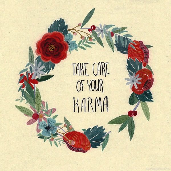Take Care Of Your Karma