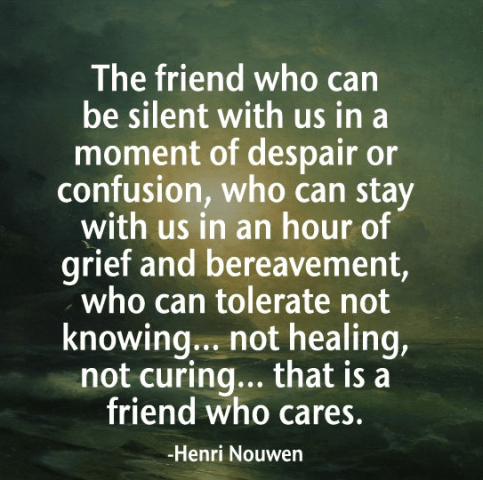 The Friend Who Can Be Silent With Us