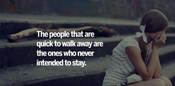 The People That Are Quick To Walk Away