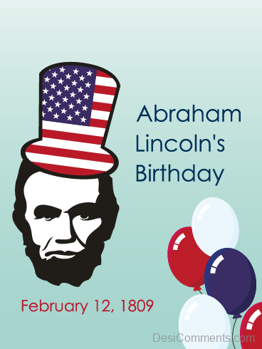 Abraham Lincoln’s Birthday Wish