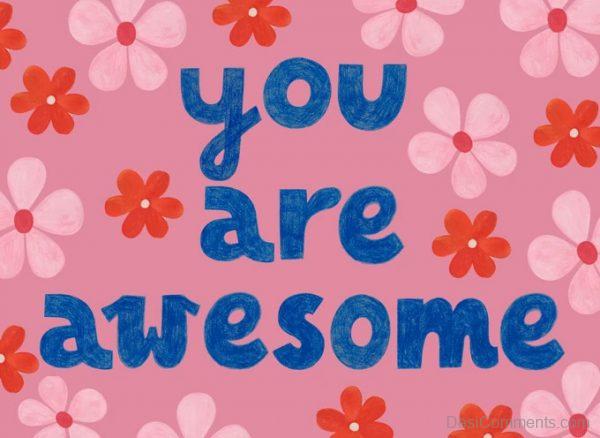 You Are Awesome Pic
