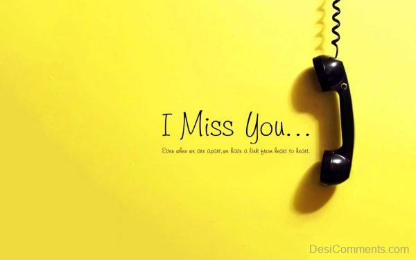 I Miss You Even You Are Apart