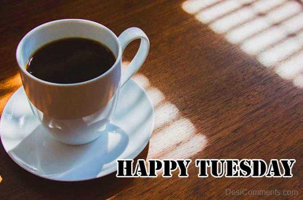 Happy Tuesday With Coffee