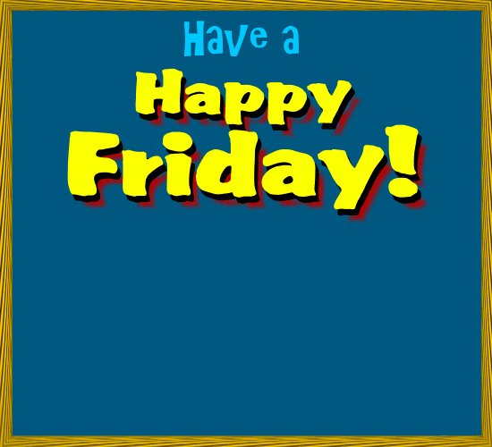 Have A Happy Friday GIF