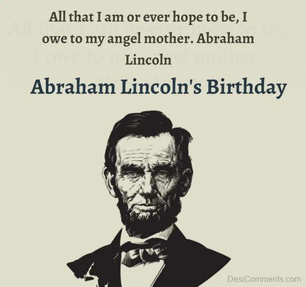 Abraham Lincoln’s birthday Pic