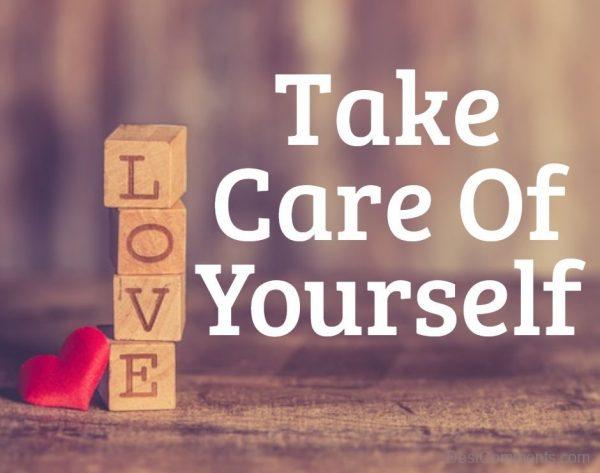 Love Take Care Of Yourself