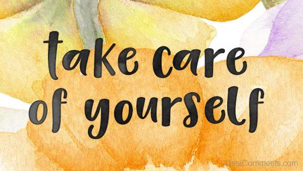 Take Care Of Yourself