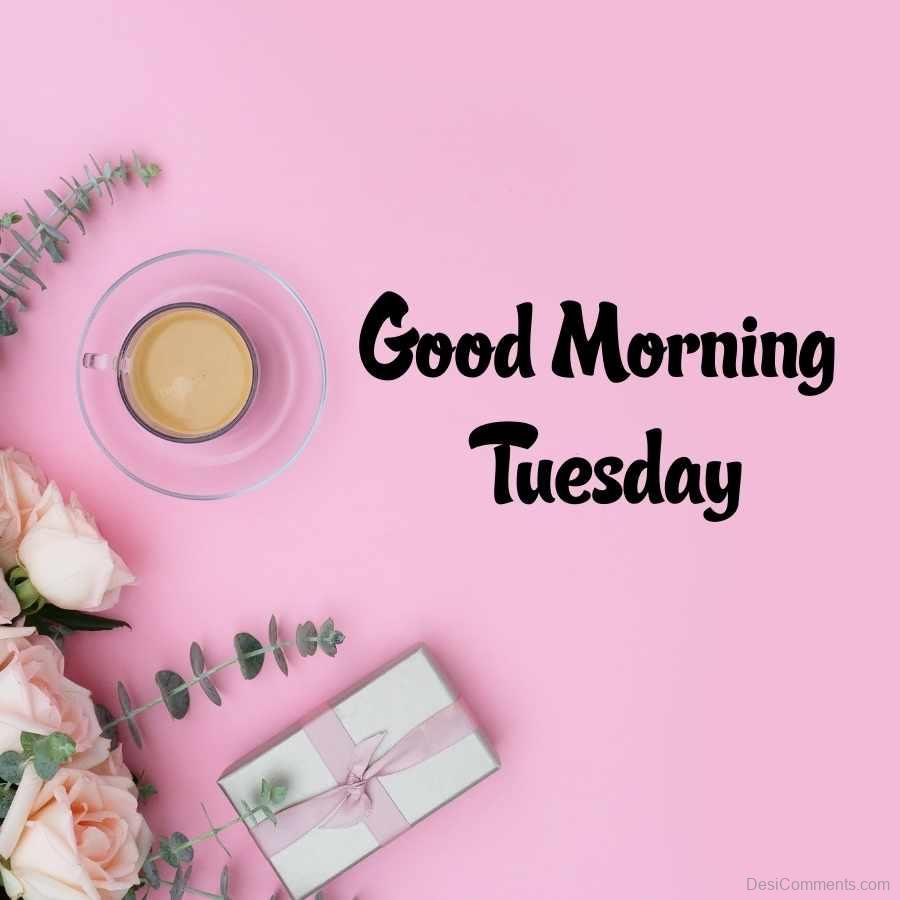 Tuesday Morning Wish - DesiComments.com