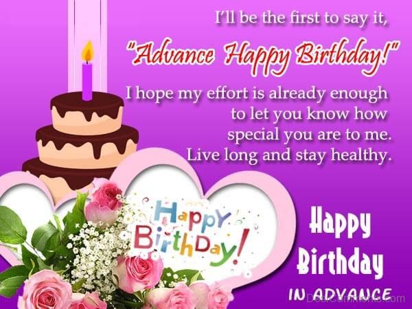Happy Advanced Birthday To You 