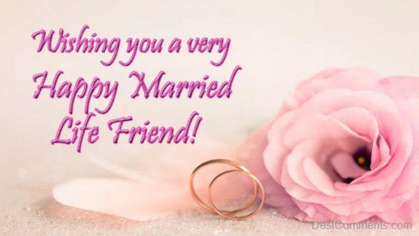 Happy Married Life Friend