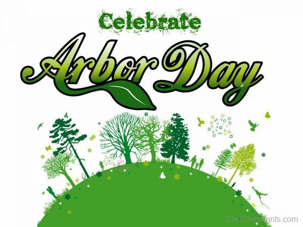 Celebrate Arbor Day Pic