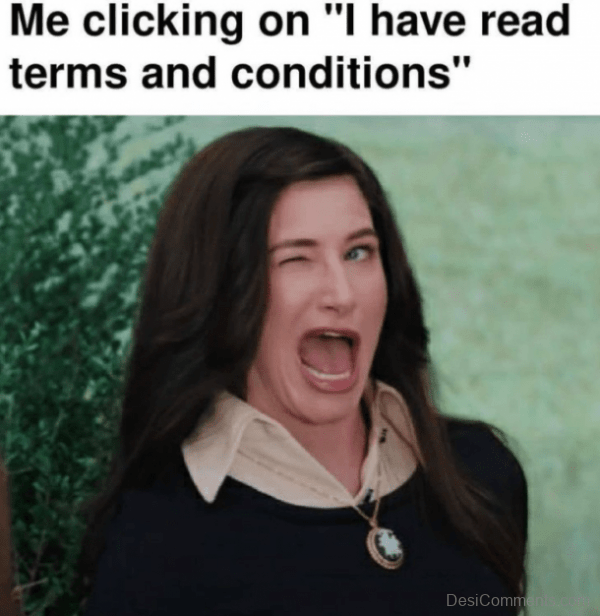 Accepting Terms And Conditions Meme