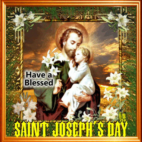 Have A Blessed Saint Joseph’s Day