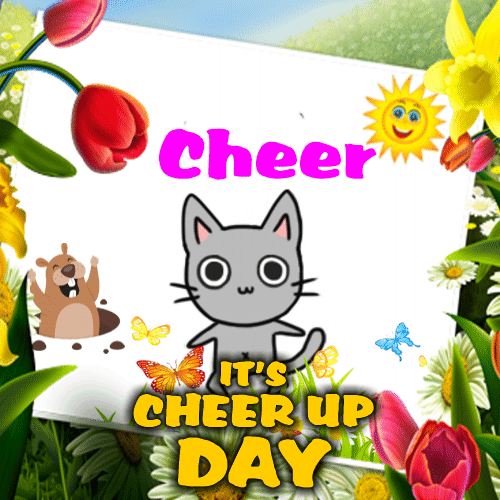 It’s Cheer Up Day