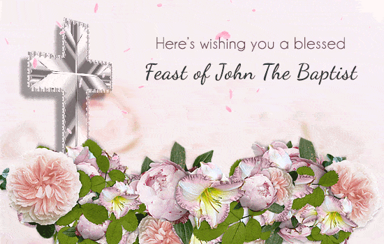 Blessed Feast of John the Baptist