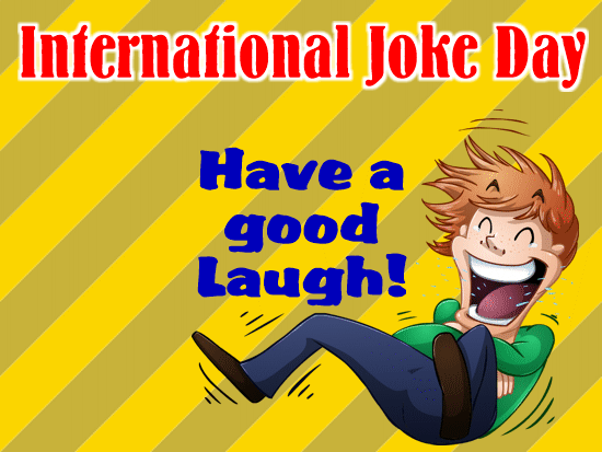 International Joke Day, Have A Good Laugh