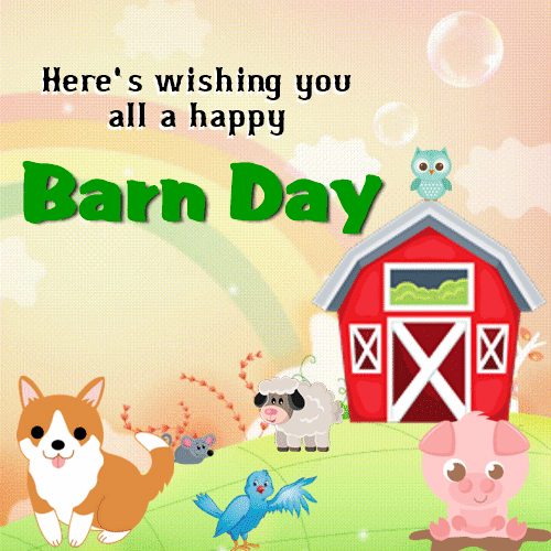 Here’s Wishing You All A Happy Barn Day
