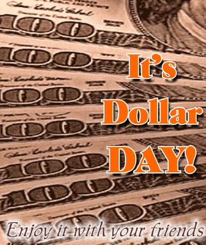 It’s Dollar Day