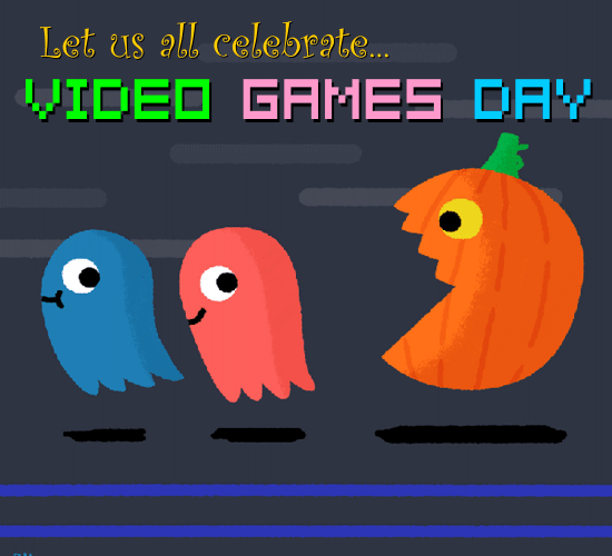 Let Us All Celebrate, Video Games Day