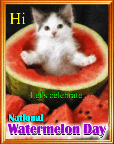 Let’s Celebrate National Watermelon Day