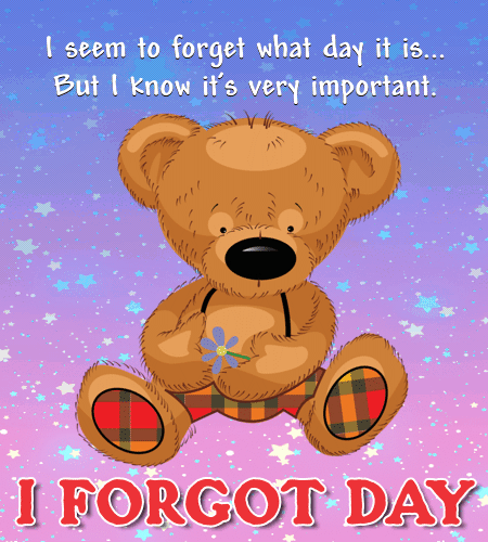 I Forgot Day