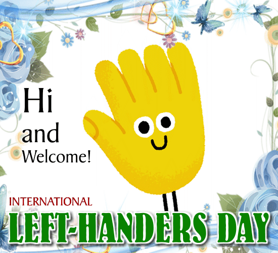 Hey! It’s International Left-Handers Day
