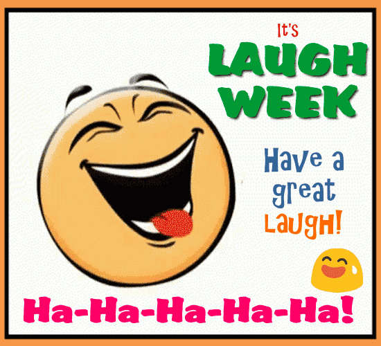 It’s Laugh Week, Have A Great Laugh
