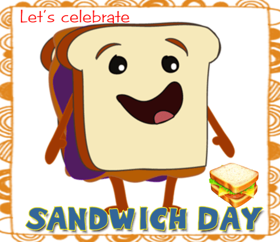 Let's Celebrate Sandwich Day