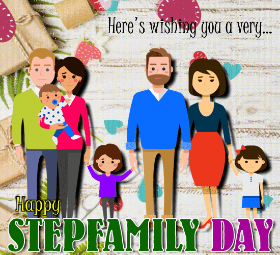 Here’s Wishing You A Very Happy Stepfamily Day