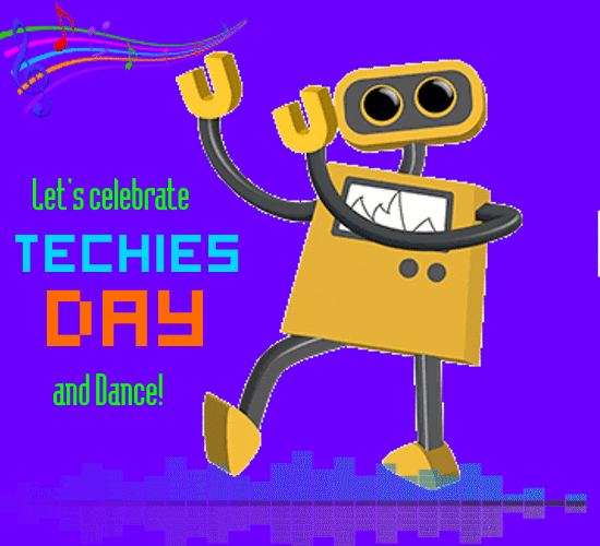Let’s Celebrate Techies Day