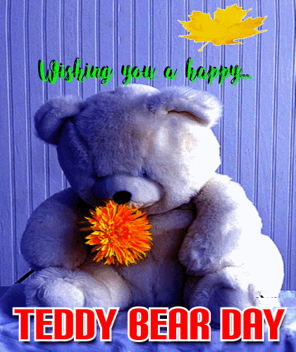 Wishing You A Happy Teddy Bear Day